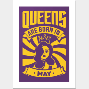 Queens Are Born In May Happy Birthday Posters and Art